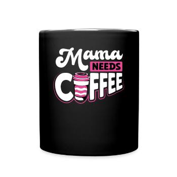 Maman a besoin de café - Mug uni - noir - Devant