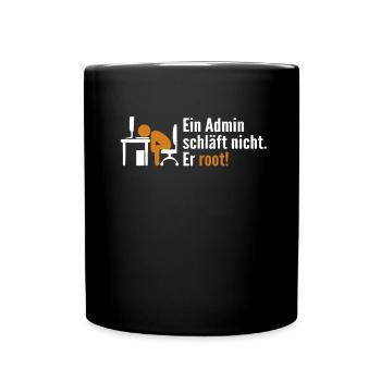 Ein Admin Schläft Nicht Er Root Admin - Tasse einfarbig - Schwarz - Vorne