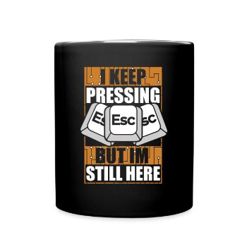 I Keep Pressing Esc Informatiker Admin - Tasse einfarbig - Schwarz - Vorne