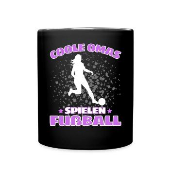 COOLE OMAS SPIELEN FUßBALL! Oma Fussball Spruch - Tasse einfarbig - Schwarz - Vorne