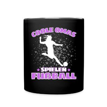 COOLE OMAS SPIELEN FUßBALL! Oma Fussball Spruch - Tasse einfarbig - Schwarz - Vorne