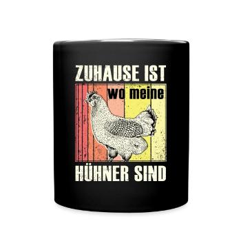 Zuhause ist wo meine Hühner sind, Hühnerliebhaber - Tasse einfarbig - Schwarz - Vorne