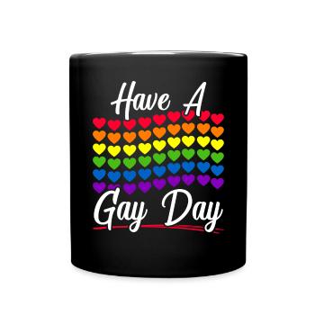 Haben Sie einen Schwulentag Regenbogen-Pride-Monat LGBTQ-Gay-Pride - Tasse einfarbig - Schwarz - Vorne