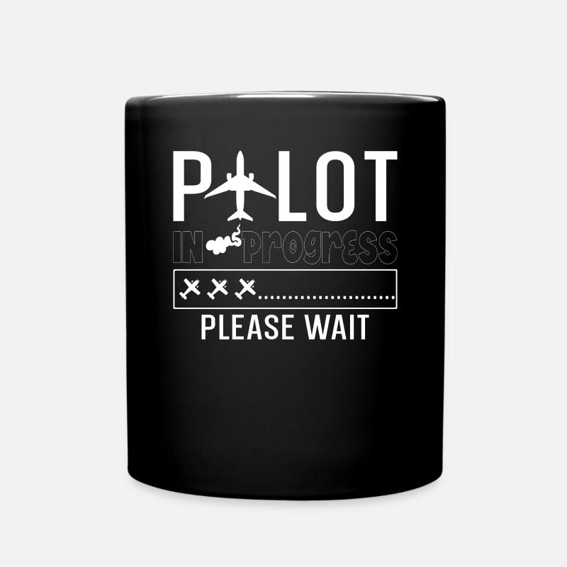 Pilot in Progress please Wait - Tasse einfarbig - Schwarz