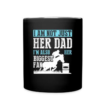 I Am Not Just Her Dad Barrel Racing Fan Horse Love - Tasse einfarbig - Schwarz - Vorne