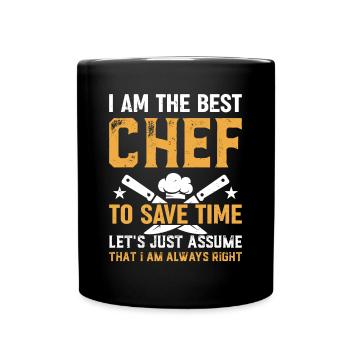 Je suis le meilleur chef pour gagner du temps, supposons simplement - Mug uni - noir - Devant
