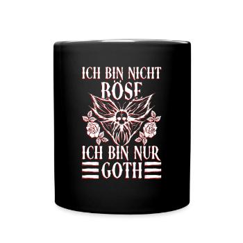 Ich Bin Nicht Böse Ich Bin Nur Goth - Gothic Goth - Tasse einfarbig - Schwarz - Vorne