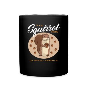 Cute Squirrel Squirrel Gift - Full Colour Mug - black - Front