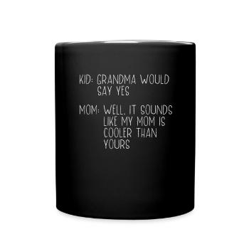 Grand-mère dirait oui - Mug uni - noir - Devant