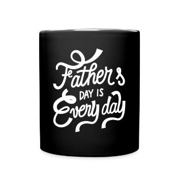 Fathers Day is every Day best Father - Tasse einfarbig - Schwarz - Vorne
