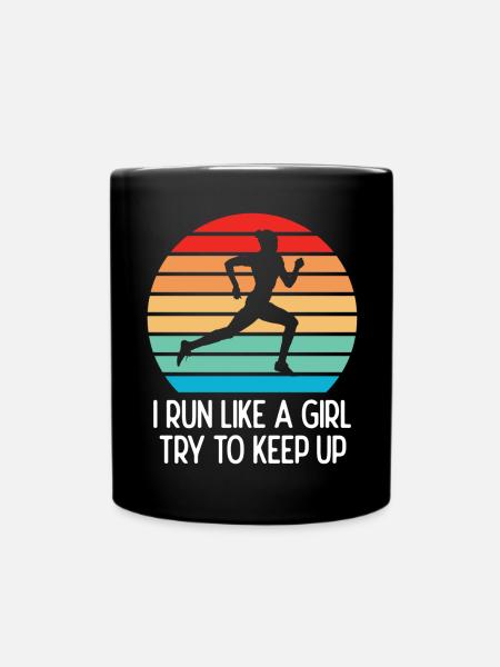 Marathon - I Run Like a Girl. Try to Keep Up. - Full Colour Mug - black