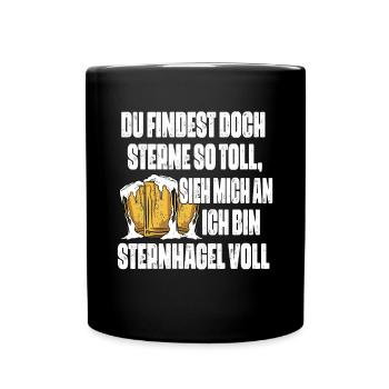 Sieh mich an, ich bin Sternhagel voll! Lustiges - Tasse einfarbig - Schwarz - Vorne