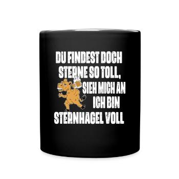 Sieh mich an, ich bin Sternhagel voll! Lustiges - Tasse einfarbig - Schwarz - Vorne