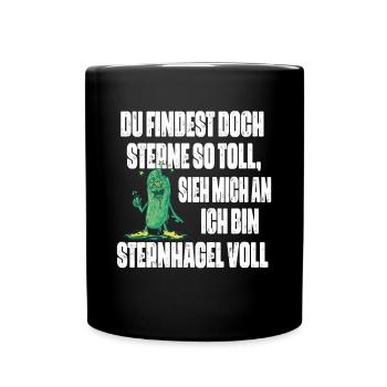 Sieh mich an, ich bin Sternhagel voll! Lustiges - Tasse einfarbig - Schwarz - Vorne