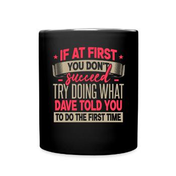 Funny Dave Name Gift - Full Colour Mug - black - Front