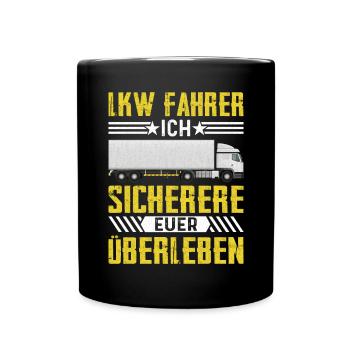 Lkw fahrer Ich sichere euer Überleben Brummi Vater - Tasse einfarbig - Schwarz - Vorne