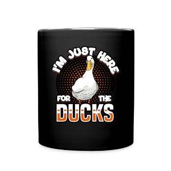 Ducks - I'm Just Here For The Ducks - Full Colour Mug - black - Front