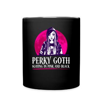 Perky Goth - Slaying in pink and black - Goth - Full Colour Mug - black - Front
