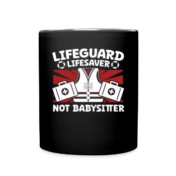 Pool Attendant Lifesaver Not Babysitter Lifeguard - Full Colour Mug - black - Front