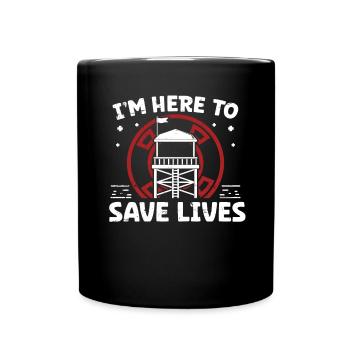 Lifeguards Here To Save Lives Lifeguards - Full Colour Mug - black - Front