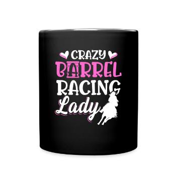 Crazy Barrel Racing Lady Horse Rodeo Western Barre - Full Colour Mug - black - Front