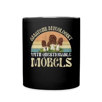 Amateur Mycologist With Questionable Morels - Tasse einfarbig - Schwarz - Vorne