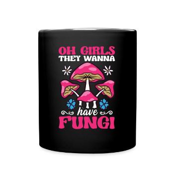 Oh les filles, ils veulent avoir des champignons butineurs de champignons - Mug uni - noir - Devant