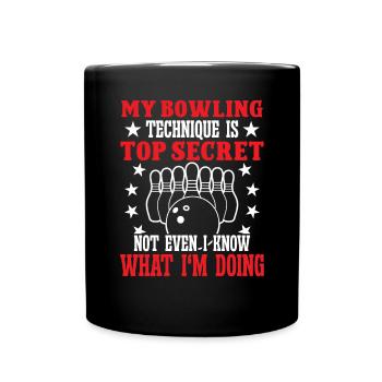 My Bowling technique is mysterious not - Tasse einfarbig - Schwarz - Vorne