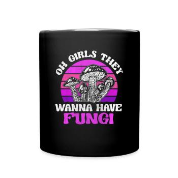 Oh les filles, ils veulent avoir des champignons butineurs de champignons - Mug uni - noir - Devant