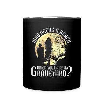 Friedhof Moontan-Gotik Goth Girl Spruch - Tasse einfarbig - Schwarz - Vorne