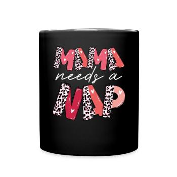 Mama Braucht Ein Nickerchen - Tasse einfarbig - Schwarz - Vorne