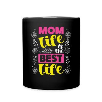 Das Leben Der Mutter Ist Das Beste Leben - Tasse einfarbig - Schwarz - Vorne
