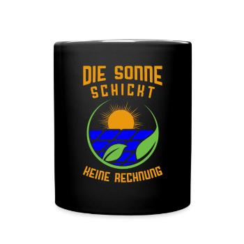 Die Sonne schickt keine Rechnung / Energiewende - Tasse einfarbig - Schwarz - Vorne