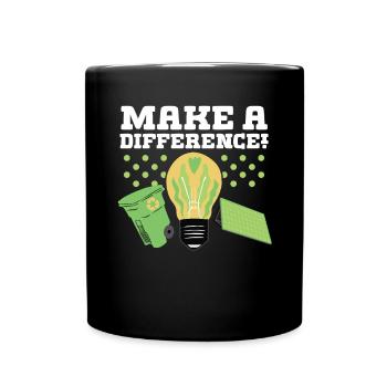 Environmental Activism Make A Difference Environmental Protection - Full Colour Mug - black - Front