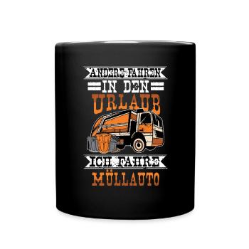 Müllmann Müllwagen Müllabfuhr Andere fahren in den - Tasse einfarbig - Schwarz - Vorne