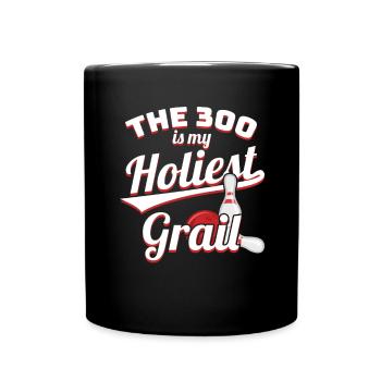 The 300 is my holiest grail - Full Colour Mug - black - Front