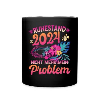 Ruhestand 2024 Nicht mehr mein Problem Pensioner - Tasse einfarbig - Schwarz - Vorne