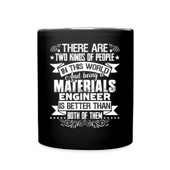 Materials Engineer Being A Materials Engineer - Full Colour Mug - black - Front