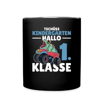 Tschüss Kindergarten Hallo 1. Klasse Schulkind - Tasse einfarbig - Schwarz - Vorne