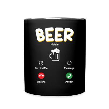 Beer Calls Beer Drinking Beer Lover Gift - Full Colour Mug - black - Front