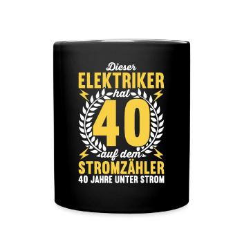 Elektriker Elektroinstallateur 40. Geburtstag - Tasse einfarbig - Schwarz - Vorne