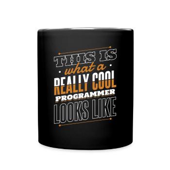 What A Really Cool Programmer Looks Like Coder - Tasse einfarbig - Schwarz - Vorne