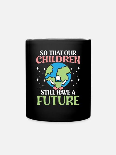 Umweltaktivismus So That Children Have Future Erde - Tasse einfarbig - Schwarz