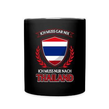 Ich muss nach Thailand / Bankok, Phuket Asien - Tasse einfarbig - Schwarz - Vorne