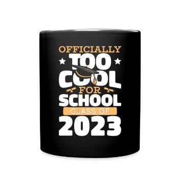 Officiellement trop cool pour cette classe d’école de 2023 - Mug uni - noir - Devant