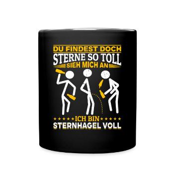 Sieh mich an, ich bin Sternhagel voll! Lustiges - Tasse einfarbig - Schwarz - Vorne