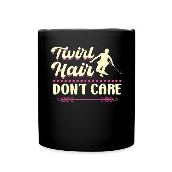 Twirl Hair - Don't Care - Baton Twirler - Tasse einfarbig - Schwarz - Vorne