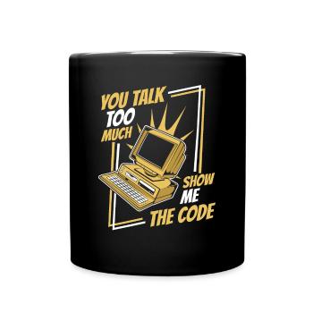Tu parles trop Montrez-moi le développeur de code - Mug uni - noir - Devant