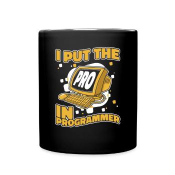 I Put The Pro In Programmer Developer Coder - Full Colour Mug - black - Front