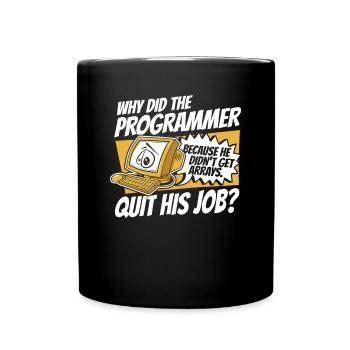 Why Did Programmer Quit Job Developer Coder - Full Colour Mug - black - Front